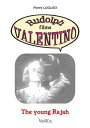 The Young Rajah Rudolph films Valentino【電子