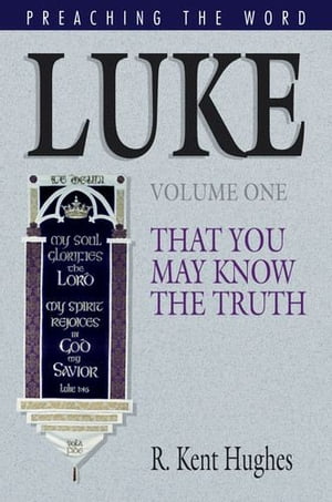 Luke (Vol. 1): That You May Know the Truth