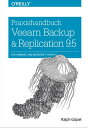 ŷKoboŻҽҥȥ㤨Praxishandbuch Veeam Backup & Replication 9.5 f?r VMware und Microsoft Hyper-VŻҽҡ[ Ralph G?pel ]פβǤʤ3,200ߤˤʤޤ