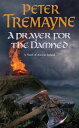 A Prayer for the Damned (Sister Fidelma Mysteries Book 17) A twisty Celtic mystery filled with treachery and bloodshed