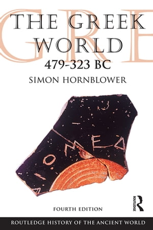 The Greek World 479-323 BCŻҽҡ[ Simon Hornblower ]