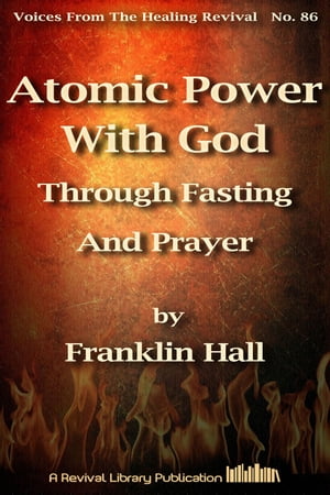 Atomic Power With God Through Fasting And Prayer