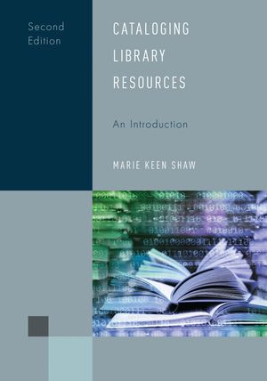 Cataloging Library Resources: An IntroductionŻҽҡ[ Marie Keen Shaw ]