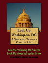 A Walking Tour of Washington's Capitol Hill District【電子書籍】[ Doug Gelbert ]