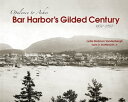 Bar Harbor 039 s Gilded Century Opulence to Ashes【電子書籍】 Lydia Vandenberg