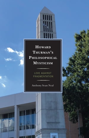 Howard Thurman's Philosophical Mysticism