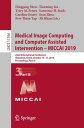 Medical Image Computing and Computer Assisted Intervention ? MICCAI 2019 22nd International Conference, Shenzhen, China, October 13?17, 2019, Proceedings, Part III