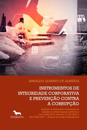 Instrumentos de Integridade Corporativa e Prevenção contra a Corrupção