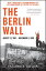 The Berlin Wall, August 13, 1961?November 9, 1989Żҽҡ[ Frederick Taylor ]