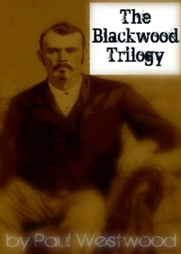 The Blackwood Trilogy【電子書籍】[ Paul Westwood ]