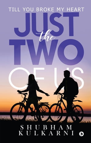 Just the Two of Us Till you Broke My Heart【電