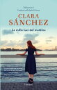 Le mille luci del mattino【電子書籍】 Clara Sanchez