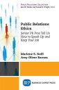 ŷKoboŻҽҥȥ㤨Public Relations Ethics Senior PR Pros Tell Us How to Speak Up and Keep Your JobŻҽҡ[ Marlene S. Neill ]פβǤʤ1,494ߤˤʤޤ