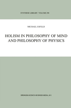 Holism in Philosophy of Mind and Philosophy of Physics