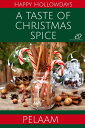 A Taste of Christmas Spice【電子書籍】[ Pe