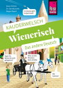 Wienerisch - Das andere Deutsch Kauderwelsch-Sprachf hrer von Reise Know-How【電子書籍】 Klaus Hirtner