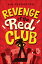 Revenge of the Red ClubŻҽҡ[ Kim Harrington ]