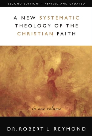 A New Systematic Theology of the Christian Faith