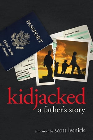 Kidjacked - A Father's Story