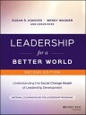 Leadership for a Better World Understanding the Social Change Model of Leadershi...