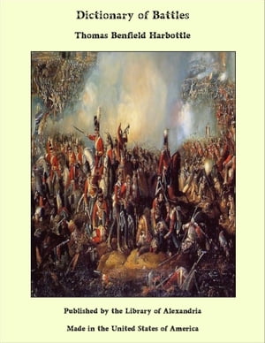 Dictionary of Battles【電子書籍】[ Thomas Benfield Harbottle ]