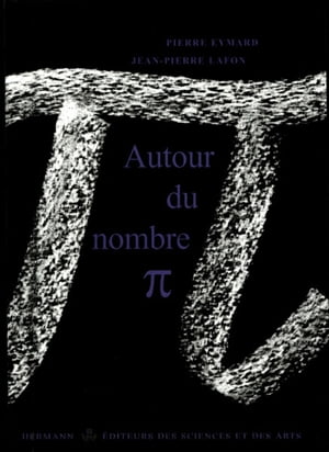 Autour du nombre pi【電子書籍】[ Pierre Eymard ]