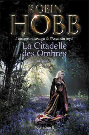 La Citadelle des Ombres - L'Int?grale 2 (Tomes 4 ? 6) - L'incomparable saga de L'Assassin royal Le Poison de la vengeance - La Voie magique - La Reine solitaireŻҽҡ[ Robin Hobb ]