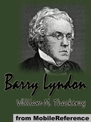 Barry Lyndon (Mobi Classics)【電子書籍】 William Makepeace Thackeray