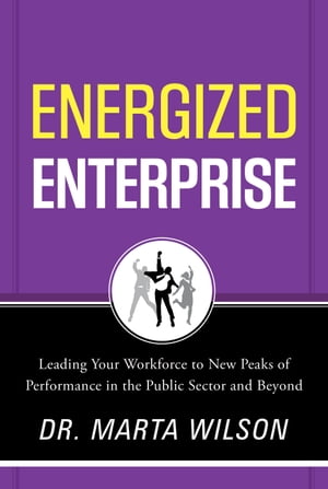 Energized Enterprise Leading Your Workforce to N