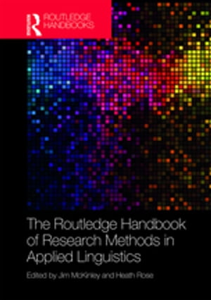 The Routledge Handbook of Research Methods in Applied Linguistics【電子書籍】