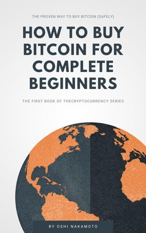 How to Buy Bitcoin for Complete Beginners