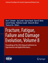 Fracture, Fatigue, Failure and Damage Evolution, Volume 8 Proceedings of the 2016 Annual Conference on Experimental and Applied Mechanics?【電子書籍】