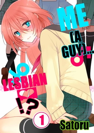 Me (a Guy)... Lesbian!?