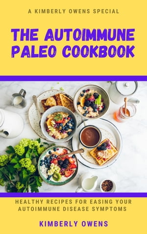 THE AUTOIMMUNE PALEO COOKBOOK