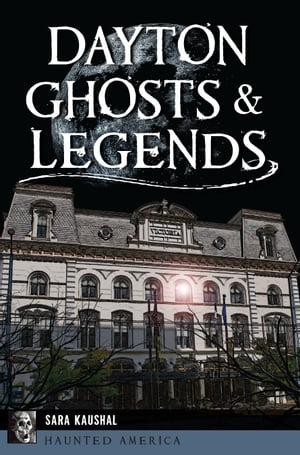 Dayton Ghosts & Legends