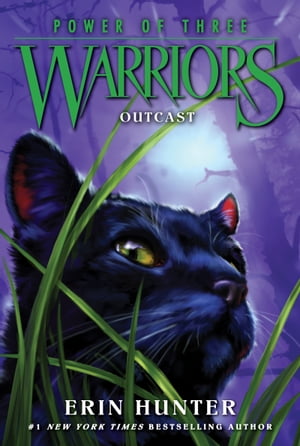 Warriors: Power of Three 3: Outcast【電子書籍】 Erin Hunter
