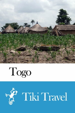 Togo Travel Guide - Tiki Travel