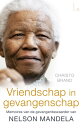 Vriendschap in gevangenschap Memoires van de gevangenbwaarder van Nelson Mandela