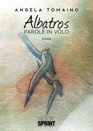 Albatros - Parole in volo