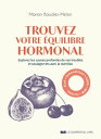 Trouvez votre ?quilibre hormonal - Explorez les causes profondes de vos troubles et soulagez-les avec la nutrition