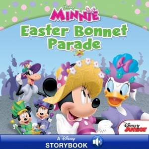 Minnie: Easter Bonnet Parade A Disney Read Along【電子書籍】 Disney Books
