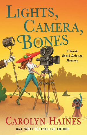 Lights, Camera, Bones A Sarah Booth Delaney Mystery【電子書籍】[ Carolyn Haines ]