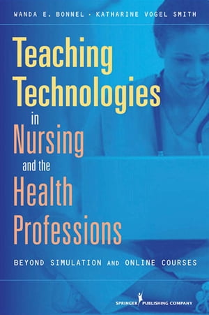 Teaching Technologies in Nursing & the Health Professions