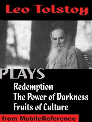 Three Plays: Redemption, The Power Of Darkness And Fruits Of Culture (Mobi Classics)