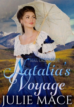 Mail Order Bride - Natalia's VoyageŻҽҡ[ Julie Mace ]