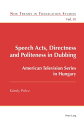 Speech Acts, Directness and Politeness in Dubbing American Television Series in Hungary