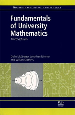 Fundamentals of University Mathematics【電子書籍】 Jonathan Nimmo