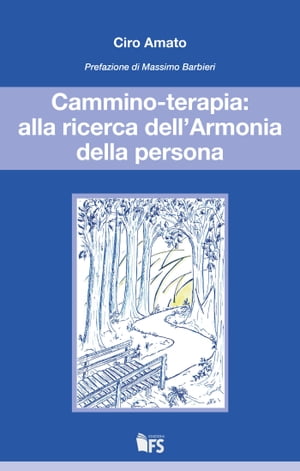 Cammino-terapia: alla ricerca dell’Armonia della persona