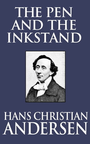ŷKoboŻҽҥȥ㤨The Pen and the InkstandŻҽҡ[ Hans Christian Andersen ]פβǤʤ65ߤˤʤޤ