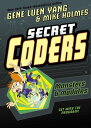 Secret Coders: Monsters Modules【電子書籍】 Gene Luen Yang